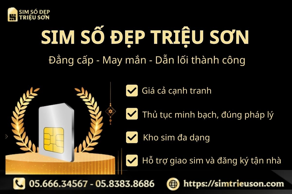Sim Số Đẹp Triệu Sơn là địa chỉ tin cậy để bạn mua sim số đẹp giá rẻ tại Hà Nội