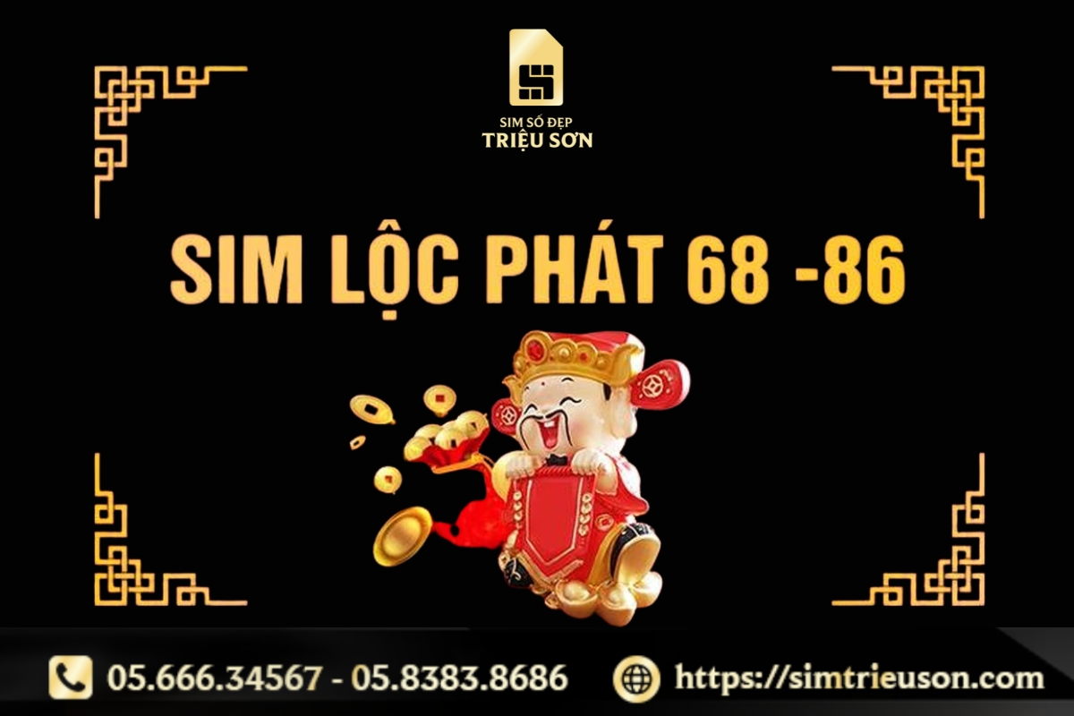 Kinh nghiệm chọn mua sim số đẹp lộc phát mới nhất 2025