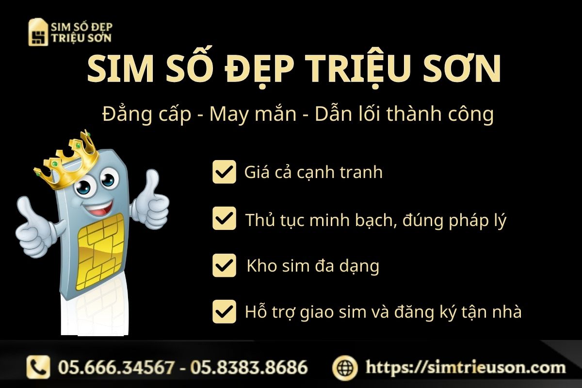 Sim số đẹp Triệu Sơn là lựa chọn đáng tin hàng đầu